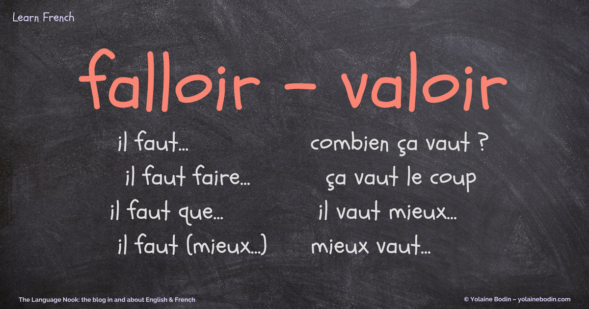 Il faut, il vaut… falloir or valoir?