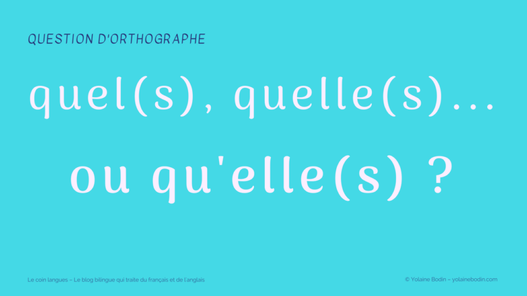 Quel(s), Quelle(s), Qu'elle(s) - Orthographe | Yolaine Bodin