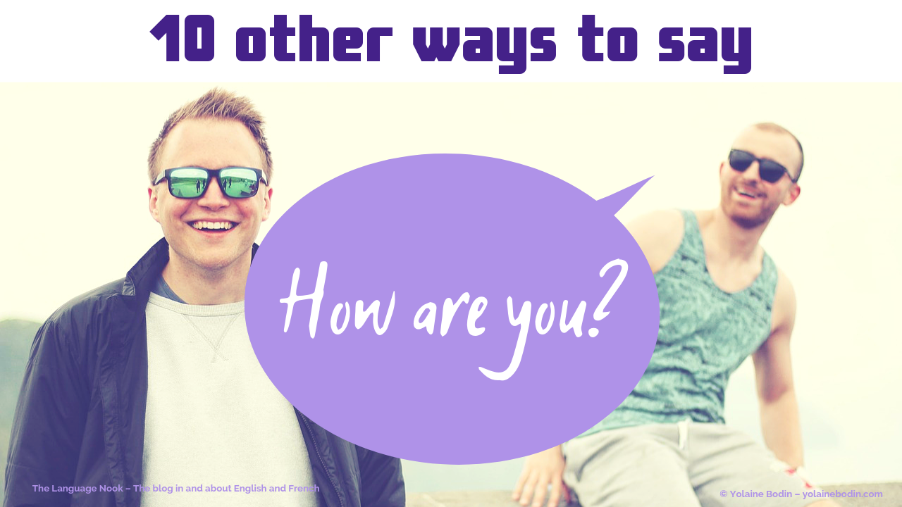 10 other ways to say how are you