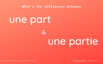 “Une part” and “une partie”: what’s the difference?